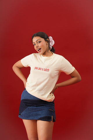 You're a catch Tee shirt